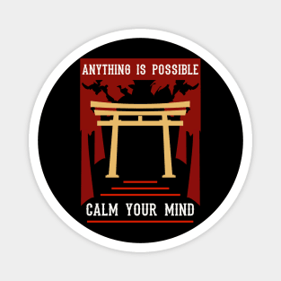Anything is possible calm your mind Magnet